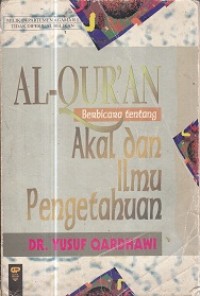 Al-Qur'an Berbicara tentang Akal dan Ilmu Pengetahuan