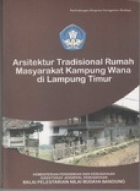 Image of Arsitektur Tradisional Rumah Masyarakat Kampung Wana di Lampung Timur