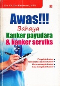 Awas!!! Bahaya Kanker Payudara & Kenker Serviks