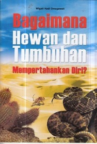 Bagaimana Hewan dan Tumbuhan mempertahankan Diri?