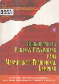 Berkurangnya Peranan Penyimbang Pada Masyarakat Tradisional Lampung