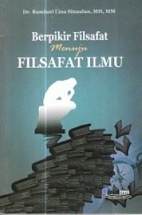 Berpikir Filsafat menuju Filsafat Ilmu