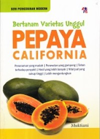 Bertanam Varietas Unggul Pepaya California