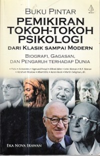 Buku Pintar Pemikiran Tokoh-tokoh Psikologi dari Klasik sampai Modern