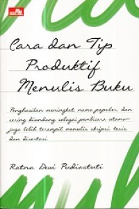 Image of Cara dan Tip Produktif Menulis Buku