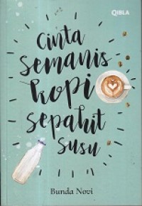 Cinta Semanis Kopi Sepahit Susu