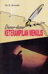 Image of Dasar - Dasar Keterampilan Menulis