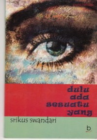 Image of Dulu Ada Sesuatu Yang