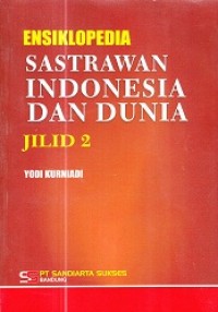 Image of Ensiklopedia Sastrawan Indonesia Dan Dunia Jilid 2