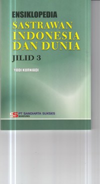 Image of Ensiklopedia Sastrawan Indonesia dan Dunia jilid 3