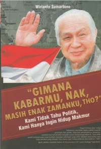 Image of Gimana Kabarmu Nak,Masih enak Zamanku Tho?