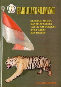 Hari Juang Siliwangi : Sejarah, Makna dan Manfaat untuk Masyarakat Jawa Barat dan Banten