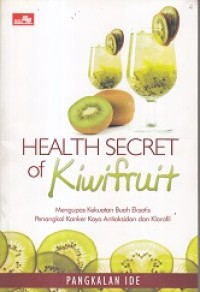 Health Secret of Kiwi Fruit