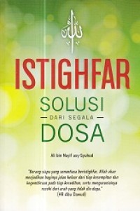 Istighfar Solusi Dari segala Dosa