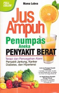 Jus Ampuh Penumpas Enak Penyakit Berat