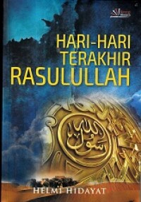 Hari - Hari Terakhir Rasulullah