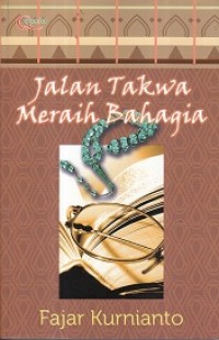 Jalan Takwa Meraih Bahagia