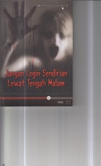 Jangan Login Sendirian Lewat Tengah Malam