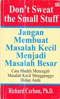 Jangan Membuat Masalah Kecil Menjadi Maslah Besar