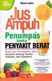 Jus Ampuh Penumpas Aneka Penyakit Berat