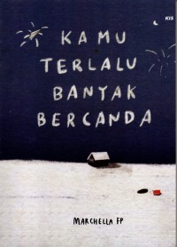 Image of Kamu Terlalu Banyak Bercanda