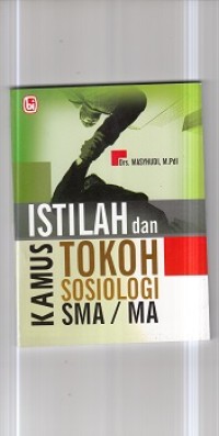 Image of Kamus Istilah dan Tokoh Sosiologi SMA/MA