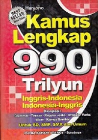 Kamus Lengkap 990 Triliyun Inggri - Indonesia Indnonesia - Inggris