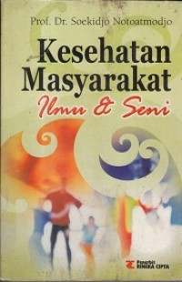 Keshatan Masyarakat : Ilmu dan Seni