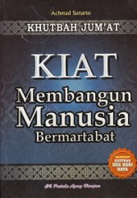 Kiat Membangun Manusia Bermatabat