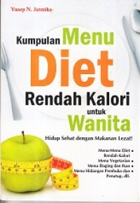 Kumpulan Menu Diet Rendah Kalori untuk Wanita