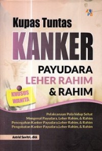 Image of Kupas Tuntas Kanker Payudara Leher Rahim & Rahim