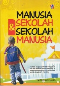 Manusia Sekolah & Sekolah Manusia