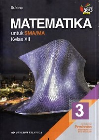 Matematika Peminatan kelas XII Kurikulum 2013 Revisi