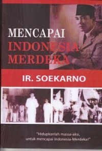 Image of Mencapai Indonesia Merdeka