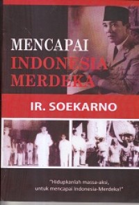 Mencapai Indonesia Merdeka