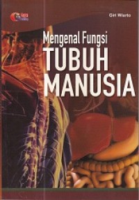 Mengenal Fungsi Tubuh Manusia