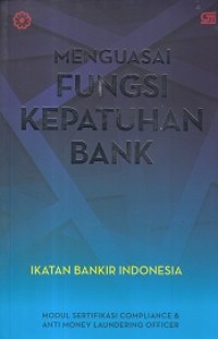 Image of Menguasai Fungsi Kepatuhan Bank