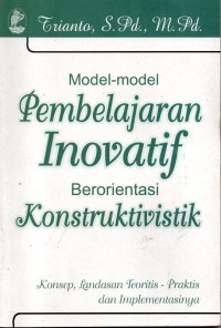 Image of Model-model Pembelajaran Inovatif Berorientasi Kontruktivistik