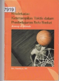 Pendeketan Keterampilan Taktis Dalam Pembelajaran Bola Basket