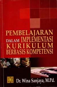 Pembelajaran dalam Implementasi Kurikulum berbasis kompetensi