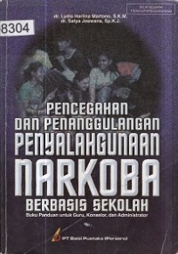 Pencegahan Dan Penanggulangan Penyalahgunaan Narkoba Berbasis Sekolah