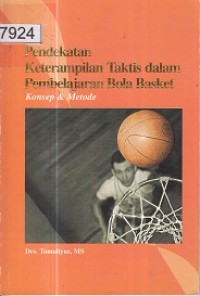 Pendekatan Keterampilan Taktis dalam Pembelajaran Bola Basket