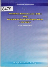 Image of Pendidikan Berbasis Luas(BBE) Yang Berorientasi Pada Kecakapan Hidup(Life Skill)