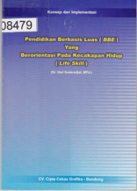 Pendidikan Berbasis Luas(BBE) Yang Berorientasi Pada Kecakapan Hidup(Life Skill)