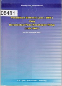Image of Pendidikan Berbasis luas (BBE) Yang Berorientasi Pada kecakapan Hidup(Life Skill)
