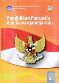 Image of Pendidikan Pancasila dan Kewarganegaraan XII 2018