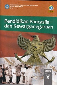 Image of Pendidikan Pancasila dan Kewarganegaraan kelas X revisi 2017