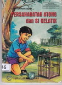 Persahabatan Atong & Si Gelatik