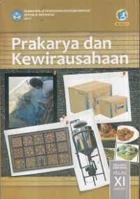 Image of Prakarya dan Kewirausahaan Semester 1 Kelas XI 2017