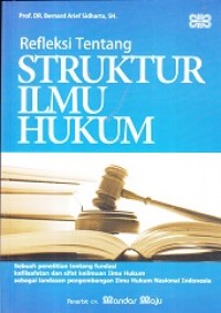 Refleksi Tentang Struktur Ilmu Hukum